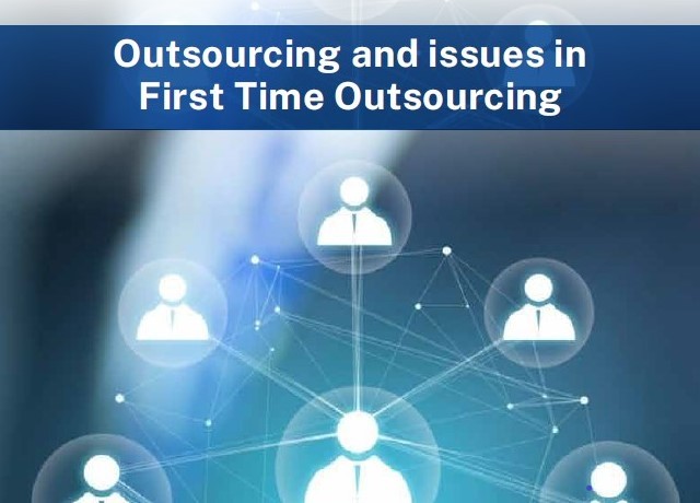 Outsourcing and issues in First Time Outsourcing